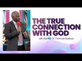 The True Connection With God - Bishop Dr. Thomas Muthee