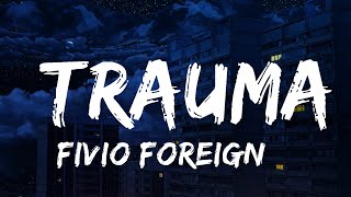 Fivio Foreign & Lil Tjay - Trauma