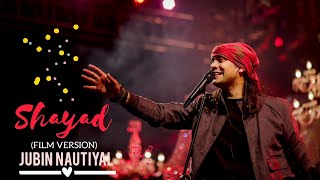 Shayad Song | Jubin Nautiyal, Madhubanti Bagchi | Pritam | Irshad Kamil
