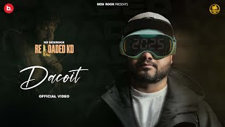 Dacoit (Official Video) | KD DESIROCK | New Latest Haryanvi Hiphop Song 2025 | Desi Rock