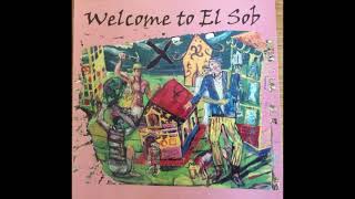 El Sob ~ Welcome to El Sob 06 How Did You Know