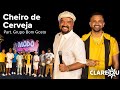 Grupo Clareou e Grupo Bom Gosto - Cheiro de Cerveja (DVD Modo Avançado)