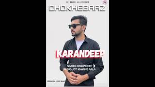 DhokheBaaz (Official Music) KaranDeep | Joti Khanne Aala | Latest Punjabi Songs 2024.