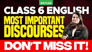 Class 6 English | Most Important Discourses - Christmas Exam 2024 | Xylem Class 6