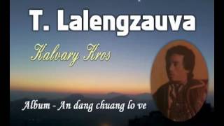 T. Lalengzauva - Kalvary Kros