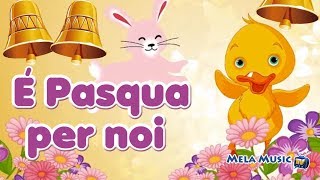 È Pasqua per noi - Canzoni per bambini @Mela_Educational