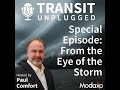 From the Eye of the Storm: A Transit Unplugged Special Episode