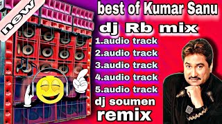 best off Kumar Sanu || dj rb mix || old Bengali Hits songs || back to back 5 songs || dj soumen