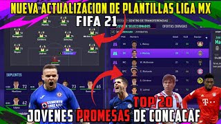 Nueva Actualización de Plantillas LIGA MX FIFA 21 / Top 20 Jovenes Promesas de la CONCACAF FIFA 21