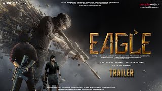 EAGLE - Hindi Trailer | Ravi Teja | Anupama Parameswaran | Karthik Gattamneni | People Media Factory
