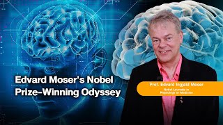 Edvard Moser's Nobel Prize-Winning Odyssey