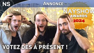 VOTEZ POUR LES NAYSHOW AWARDS 2024 ! - Résultats le 16 mars (+ JEU CONCOURS)