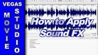 How to Apply Sound Effects using Sony Vegas Movie Studio & Sound Forge