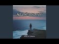 No One But You