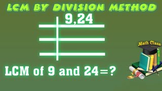 LCM of 9 and 24