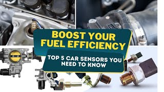 Five Car Sensors and Their Impact on Fuel Efficiency | “Top 5 Car Sensors Boosting Fuel Efficiency 🚗