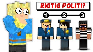 Gæt Den Rigtige POLITI i Minecraft!!