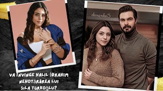 Will Halil ̇brahim overcomes the undeclaim of sıla türkoğlu?