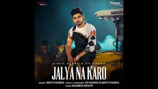 jalya na karo || BINTU PABRA|| KP KUNDU || New haryanvi song 2021 || official video|| hi fi HARYANVI