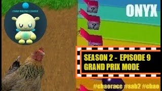 NEW Chao Racing League - Season 2 Episode 9 (Onyx - Grand Prix) #chaorace #sab2 #chao