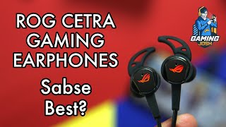 ROG Cetra Gaming Earphones Review - Best-in-class with Glowing ROG logo | Gaming Josh