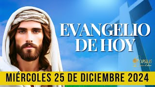 EVANGELIO DE HOY 📖 🌟 Miércoles 25 de Diciembre 2024 ✝️ Palabra de Dios para Hoy 🙏✨