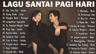 Lagu Pop Indonesia Terbaru & Terpopuler 2024 | Lagu Untuk Pagi Hari Penuh Energi#lyrics