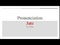 Jute Pronunciation