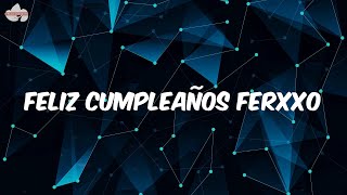 Feliz Cumpleaños Ferxxo - Feid - Letra/Lyrics