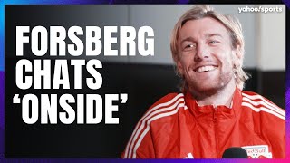 Emil Forsberg chats 'Onside' doc, football in Europe vs. USA \u0026 Red Bulls Hudson River Derby Revenge