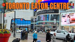 TORONTO / EATON CENTRE ( APR 2026 ) THE BUSIEST SHOPPING MALL IN NORTH AMERICA