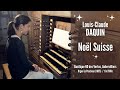 Louis-Claude DAQUIN - Noël Suisse (Anne-Isabelle de Parcevaux, organ)