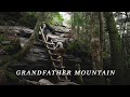 Hiking Grandfather Mountain's Profile Trail - 4K Hiking video - Sony a1