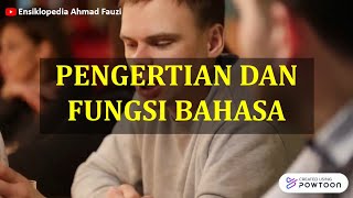 Pengertian dan Fungsi Bahasa