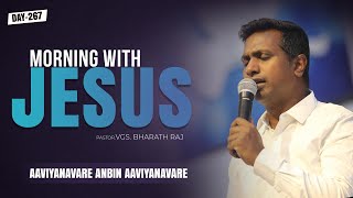 AAVIYANAVARE ANBIN AAVIYANAVARE | MORNING WITH JESUS DAY - 267 | VGS. BHARATH RAJ