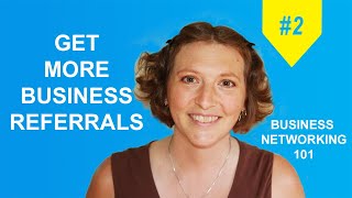 How To Improve Collaboration Skills (Get More Referrals) Business Networking 101 - #2