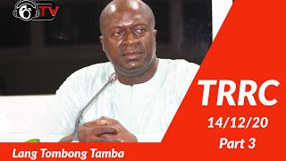 TRRC: Testimony of General Lang Tombong Tamba - Part 3 | December 14, 2020