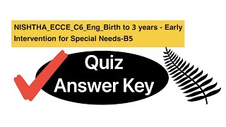 Nishtha Course Quiz answer key BIRTH TO 3 YEARS EARLY INTERVENTION FOR SPECIAL NEEDS QUIZ answer key