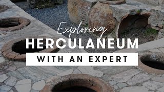 Exploring Herculaneum - the other Pompeii | with Expert Guides