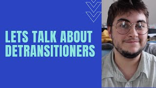 Detransitioners | Response To JK Rowling
