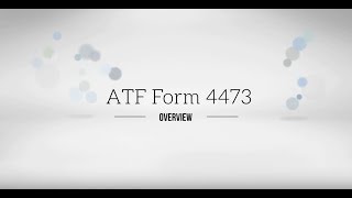 FFL Tutorial - ATF Form 4473 Overview