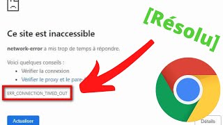 Ce site est inaccessible a mis trop de temps à répondre ERR_CONNECTION_TIMED_OUT