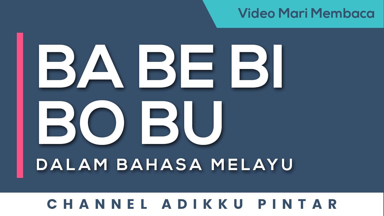 Mari Membaca 2 - Ba Be Bi Bo Bu Dalam Bahasa Melayu - YouTube