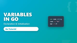 Go Variables: Declaration, Initialization & Scope (Beginner Tutorial)