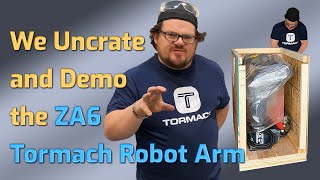 Tormach ZA6 Robot First Look - Uncrate and Demo