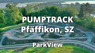 Pumptrack Pfäffikon, SZ / Schweiz (#ParkView Tour 315)