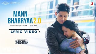 Mann Bharryaa 2.0 - Official Lyric Video | Shershaah | Sidharth – Kiara | B Praak | Jaani