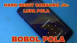 Cara bobol pola Samsung j4 plus, hp Samsung j4 plus lupa pola, cara hard reset Samsung j4 plus lupa