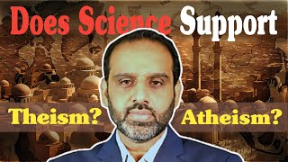 Does Science Support Theism or Atheism | An Extensive Session with Qaiser Ahmad Raja