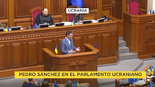 Pedro Sánchez en el Parlamento ucraniano | Ucrania